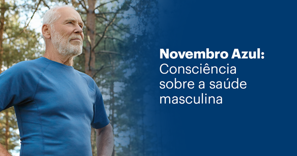 Novembro Azul: Consciência sobre a saúde masculina